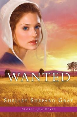 Wanted (Sisters of the Heart Book 2)(English, Paperback, Gray Shelley Shepard)