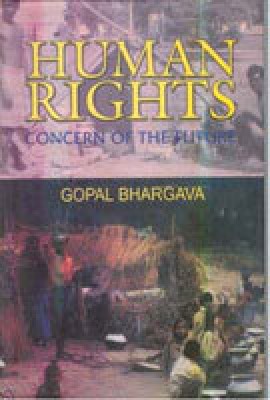Human Rights: Concern of the Future(Paperback, Gopal Bhargava)