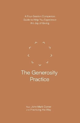 The Generosity Practice(English, Paperback, Comer John Mark)