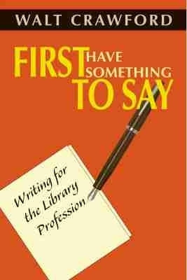First Have Something to Say(English, Paperback, American Library Association)