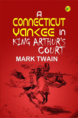 A Connecticut Yankee in King Arthur's Court(Hardcover, Mark Twain)