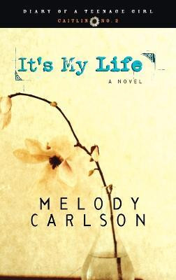 It's My Life(English, Paperback, Carlson Melody)