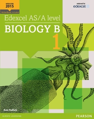 Edexcel AS/A level Biology B Student Book 1 + ActiveBook(English, Mixed media product, Fullick Ann)