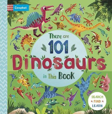 There are 101 Dinosaurs in This Book(English, Board book, Books Campbell)