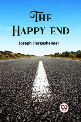 The Happy End(English, Paperback, Hergesheimer Joseph)