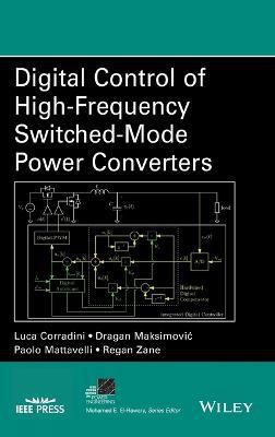 Digital Control of High-Frequency Switched-Mode Power Converters(English, Hardcover, Corradini Luca)