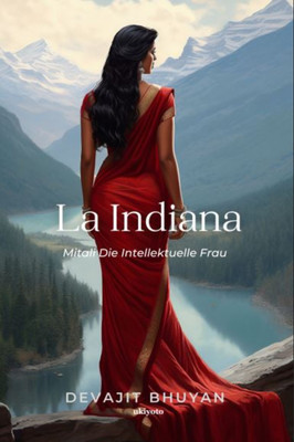La Indiana(German, Paperback, Bhuyan Devajit)