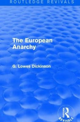 The European Anarchy(English, Hardcover, Dickinson G. Lowes)