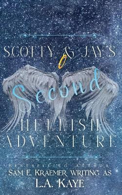 Scotty & Jay's Second Hellish Adventure(English, Paperback, Kaye L a)
