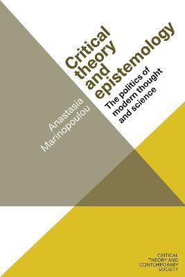 Critical Theory and Epistemology(English, Hardcover, Marinopoulou Anastasia)