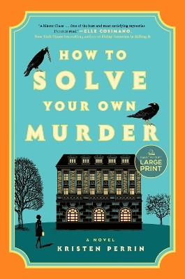 How to Solve Your Own Murder(English, Paperback, Perrin Kristen)