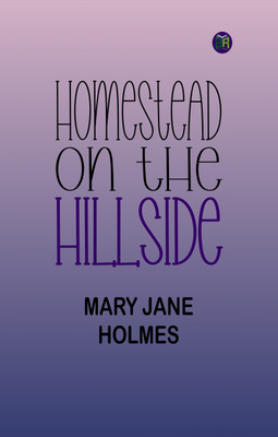 Homestead on the Hillside(Paperback, Mary Jane Holmes)