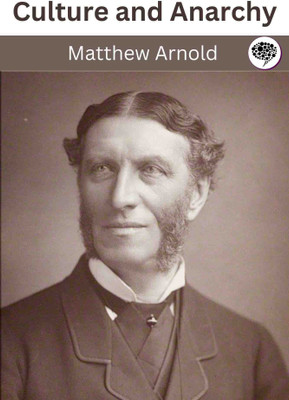 Culture and Anarchy(Paperback, Matthew Arnold)