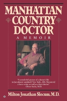 Manhattan Country Doctor(English, Paperback, Slocum Milton J. M.D.)