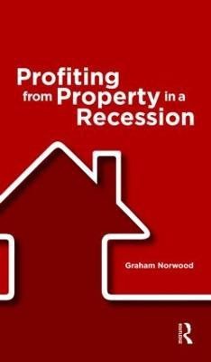 Profiting from Property in a Recession(English, Paperback, Norwood Graham)