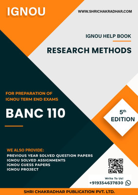 BANC 110: Research Methods - IGNOU Study Material & Guide Book with Latest Solved PYQs for IGNOU's Exam Preparation.  - Get the PDF of this book at Rs. 99, WhatsApp us at +919354637830, or visit our website shrichakradhar.com.(Staple Bound, Shri Chakradhar Publication)