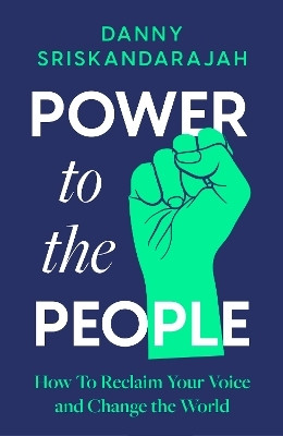 Power to the People(English, Paperback, Sriskandarajah Danny)