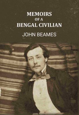 Memoirs of A Bengal Civilian [Hardcover](Hardcover, John Beames)