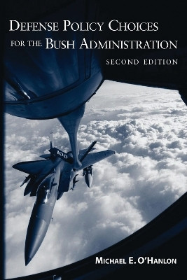 Defense Policy Choices for the Bush Administration(English, Electronic book text, O'Hanlon Michael E.)
