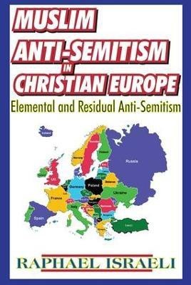 Muslim Anti-Semitism in Christian Europe(English, Hardcover, unknown)