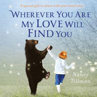 Wherever You Are My Love Will Find You(English, Board book, Tillman Nancy)