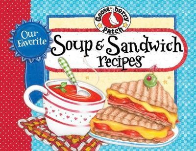 Our Favorite Soup & Sandwich Recipes(English, Spiral bound, Gooseberry Patch)