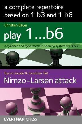 A Complete Repertoire based on 1 b3 and 1 b6(English, Paperback, Bauer Christian)