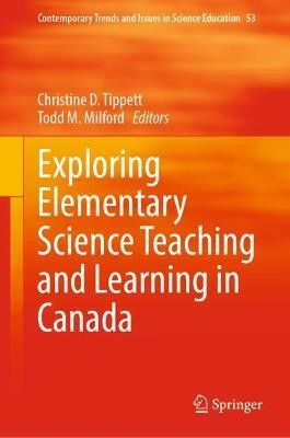Exploring Elementary Science Teaching and Learning in Canada(English, Hardcover, unknown)