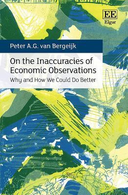 On the Inaccuracies of Economic Observations(English, Paperback, van Bergeijk Peter A.G.)