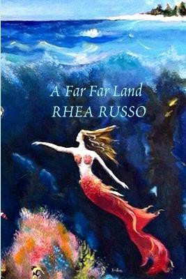 A Far Far Land(English, Paperback, Russo Rhea)