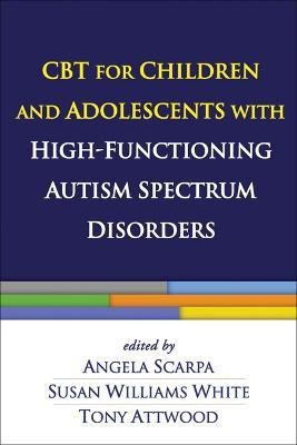 CBT for Children and Adolescents with High-Functioning Autism Spectrum Disorders(English, Hardcover, unknown)