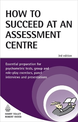 How to Succeed at an Assessment Centre(English, Paperback, Tolley Harry)