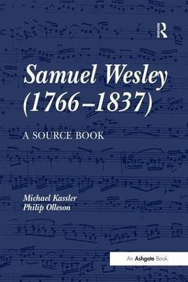 Samuel Wesley (1766-1837): A Source Book(English, Hardcover, Kassler Michael)