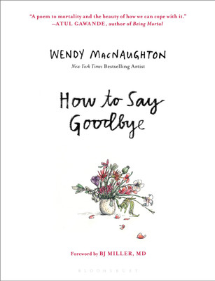 How to Say Goodbye(English, Hardcover, MacNaughton Wendy)