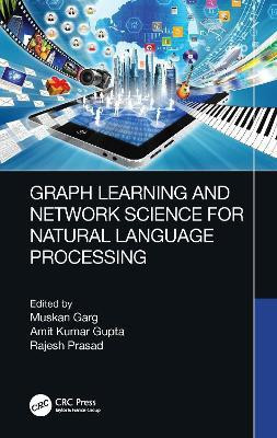 Graph Learning and Network Science for Natural Language Processing(English, Hardcover, unknown)