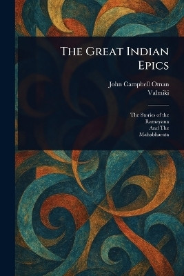 The Great Indian Epics(English, Paperback, Oman John Campbell)