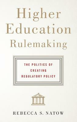 Higher Education Rulemaking(English, Hardcover, Natow Rebecca S.)