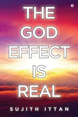 The God Effect is Real(Paperback, Sujith Ittan)