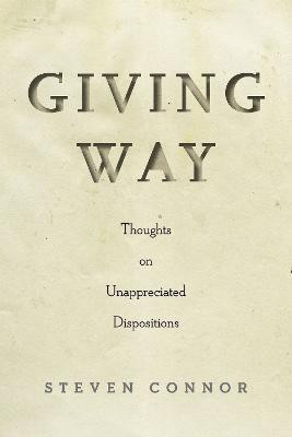 Giving Way(English, Paperback, Connor Steven)
