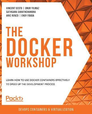 The The Docker Workshop(English, Paperback, Sesto Vincent)