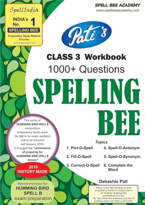 SPELLING BEE Practice Workbook - Prepare for HUMMING BIRD SPELL B .... Class 3 ... 1000+ questions ... from Spell India, an independent initiative(Paperback, Debashis Pati)