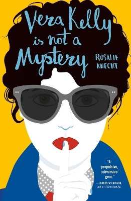 Vera Kelly Is Not A Mystery(English, Paperback, Knecht Rosalie)