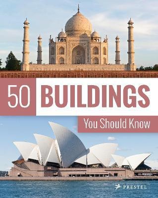 50 Buildings You Should Know(English, Paperback, Kuhl Isabel)