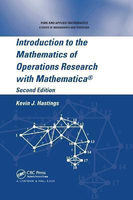 Introduction to the Mathematics of Operations Research with Mathematica (R)(English, Paperback, Hastings Kevin J.)