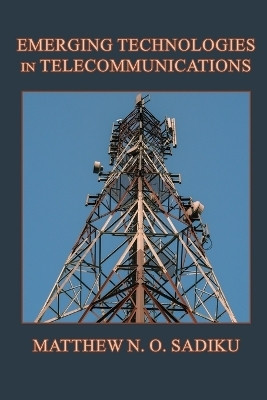Emerging Technologies in Telecommunications(English, Paperback, Sadiku Matthew N O)