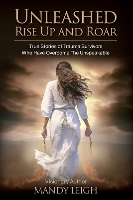 Unleashed Rise Up and Roar(English, Paperback, Leigh Mandy)