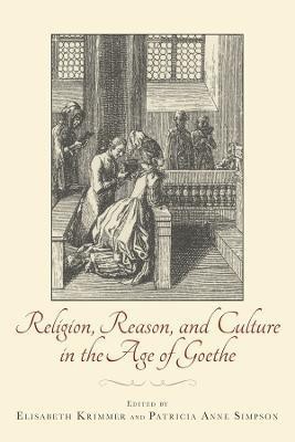 Religion, Reason, and Culture in the Age of Goethe(English, Hardcover, unknown)