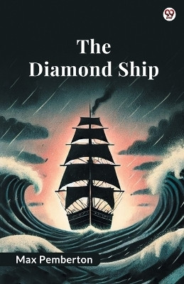 The Diamond Ship (Edition1)(English, Paperback, Pemberton Max)