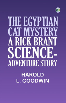 The Egyptian Cat Mystery A Rick Brant Science-Adventure Story(Paperback, Harold L. Goodwin)