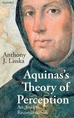 Aquinas's Theory of Perception(English, Hardcover, Lisska Anthony J.)